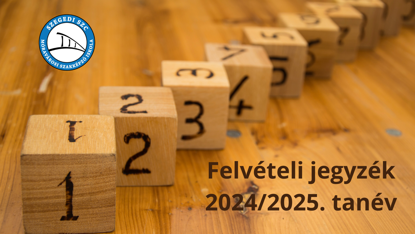 Felvételi jegyzék 2024/2025 Hírek Szegedi SZC Móravárosi Szakképző