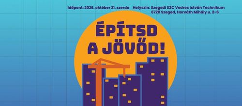 Építsd a jövőd! építőipari pályaorientációs nap 2026.10.21.