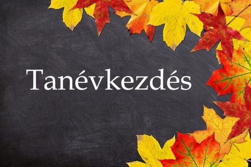 Tanévkezdéssel kapcsolatos információk